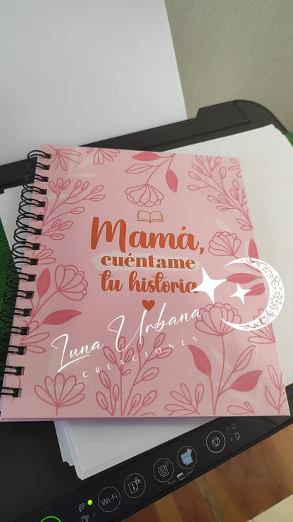 Cuaderno  cuentame tu historia Mamá